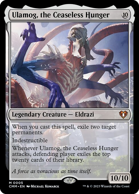 Ulamog, the Ceaseless Hunger (CMM 5)