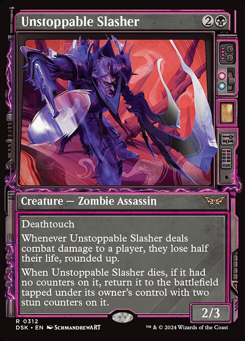 Unstoppable Slasher (DSK 312)