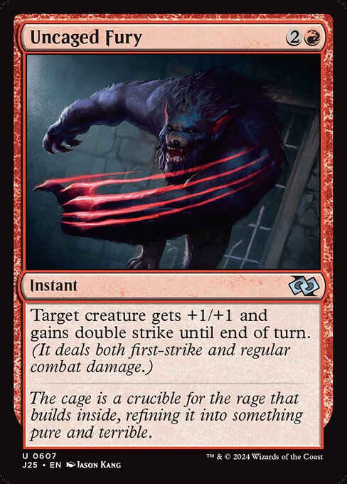 Uncaged Fury (J25 607)