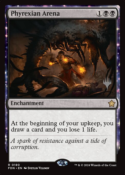 Phyrexian Arena (PFDN 180p)