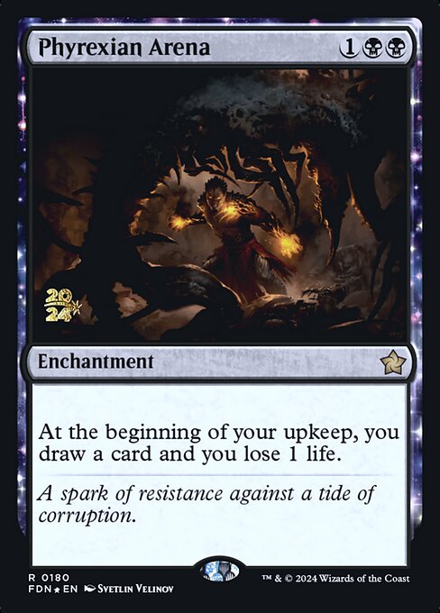 Phyrexian Arena (PFDN 180s)