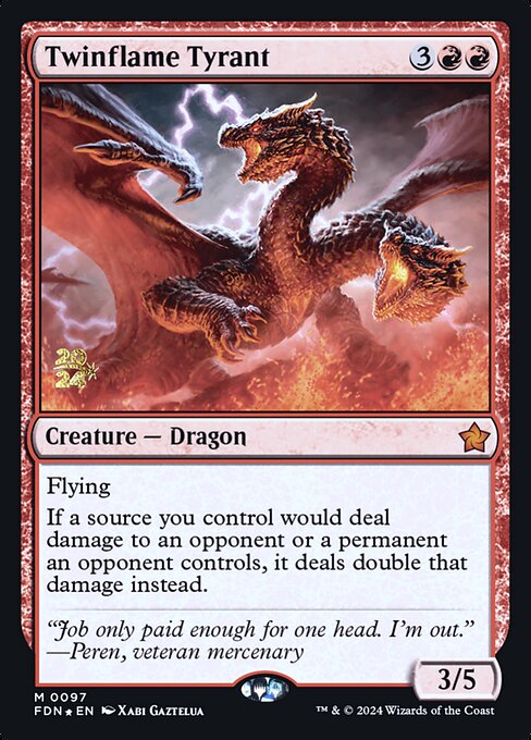 Twinflame Tyrant (PFDN 97s)