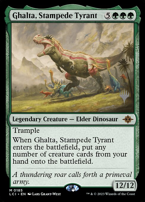 Ghalta, Stampede Tyrant (PLCI 185p)