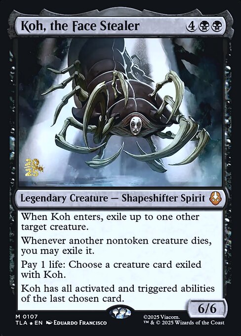 Koh, the Face Stealer (PTLA 107s)