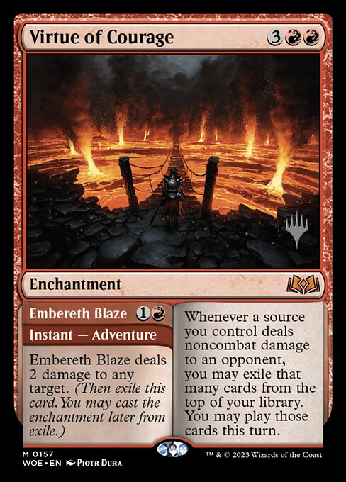Virtue of Courage // Embereth Blaze (PWOE 157p)