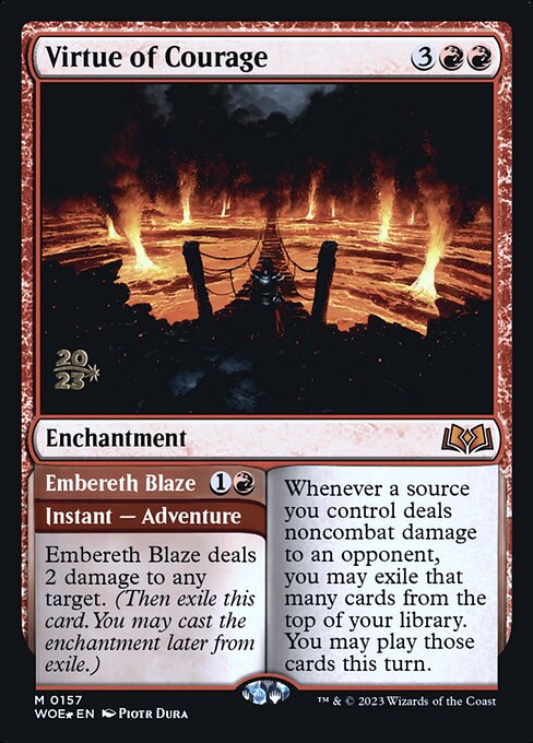 Virtue of Courage // Embereth Blaze (PWOE 157s)
