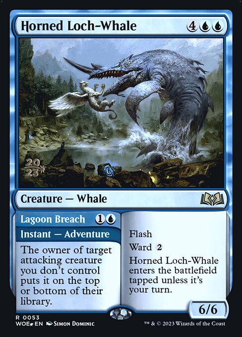 Horned Loch-Whale // Lagoon Breach (PWOE 53s)