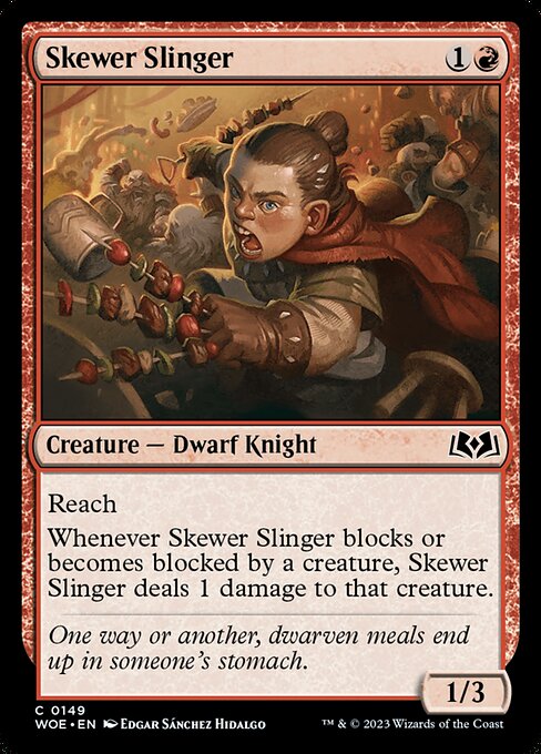 Skewer Slinger (WOE 149)