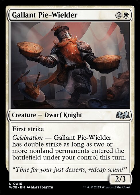 Gallant Pie-Wielder (WOE 15)